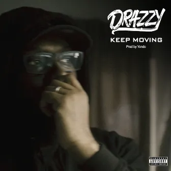 Keep Moving by Drazzy