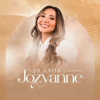 Jozyanne 20 Anos (Ao Vivo) by Jozyanne