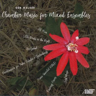 Walker: Chamber Music for Mixed Ensembles by Don Walker