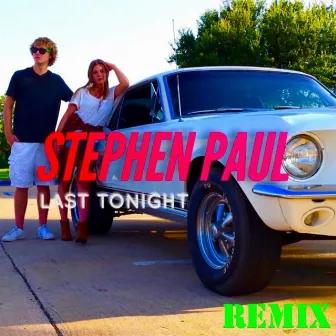 Last Tonight (Remix) by Stephen Paul