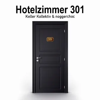 Hotelzimmer 301 by Keller Kollektiv