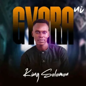 GYARA NI by King Solomon