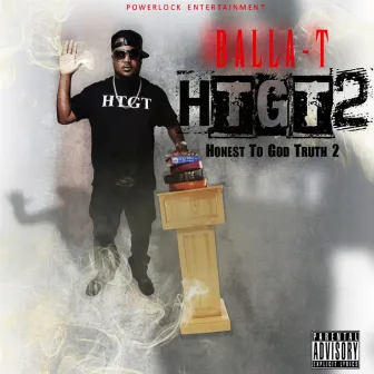 Honest to God Truth 2 by Balla T