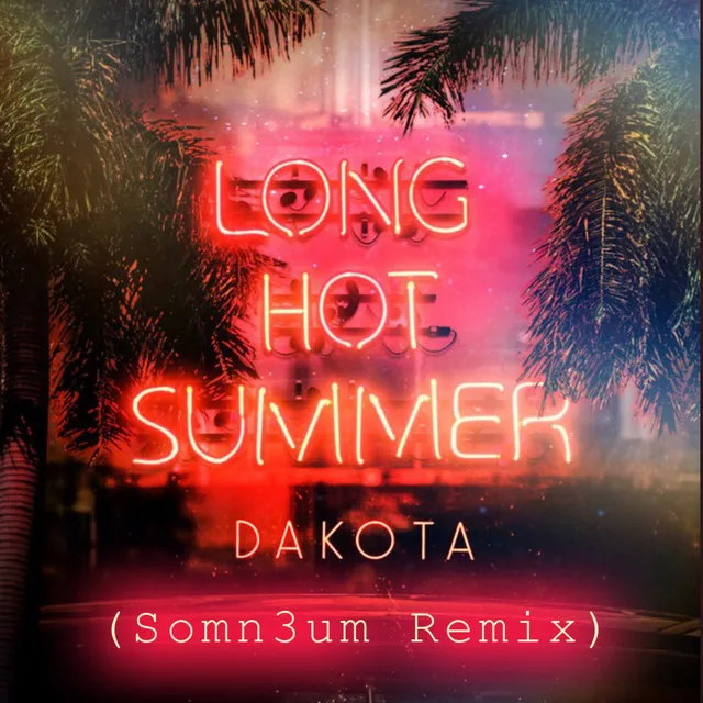 Long Hot Summer - Somn3um Dub Remix