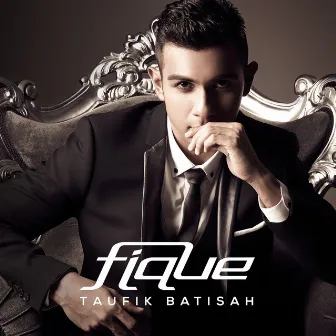 Fique by Taufik Batisah