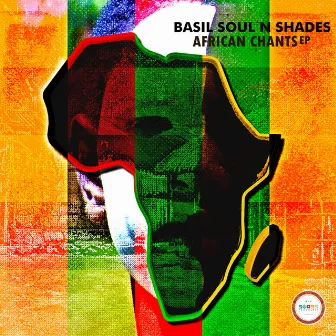 African Chants EP by Basil Soul N Shades