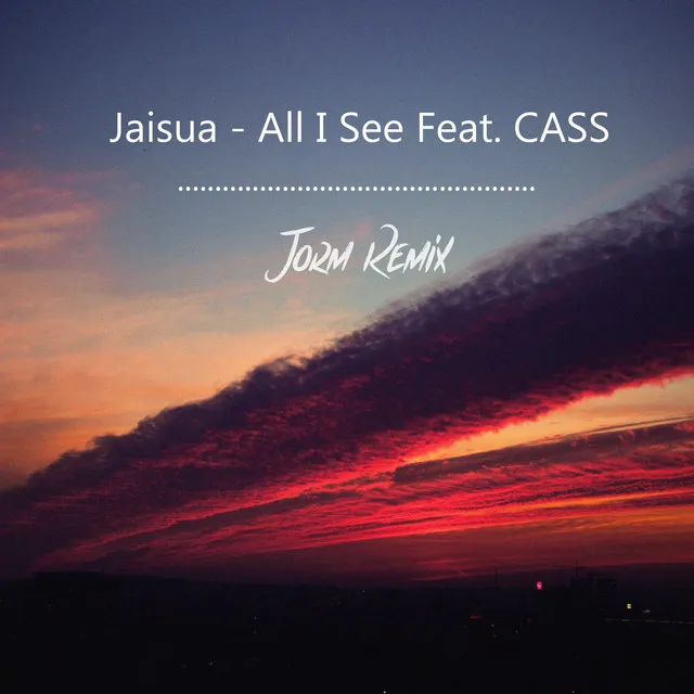 All I See - Jorm Remix