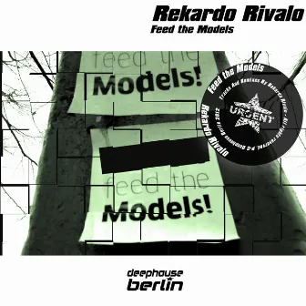 Feed the Models by Rekardo Rivalo