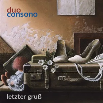 Letzter Gruß by Duo Consono