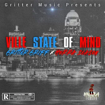 Ville State Of Mind by Gritter Griff