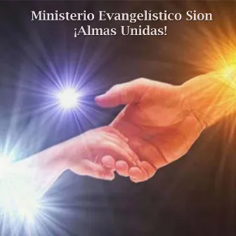 ¡Almas Unidas! by Ministerio Evangelístico Sion