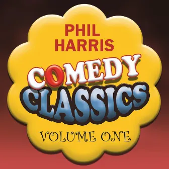 Comedy Classics, Vol. 1 by Phil Harris