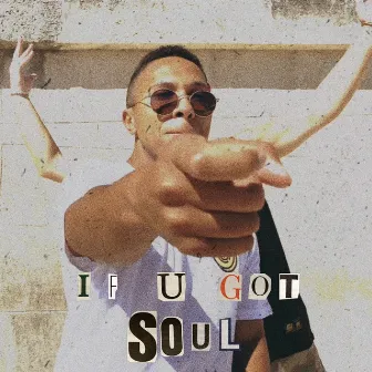 If U Got Soul by MONFORT