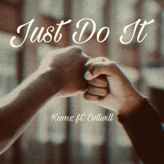 JUST DO IT by KamZ