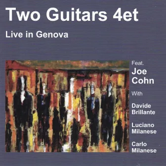 Two Guitars 4Et Live in Genova by Joe Cohn