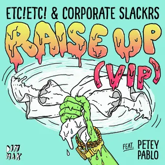 Raise Up (feat. Petey Pablo) [VIP Mix] by Corporate Slackrs