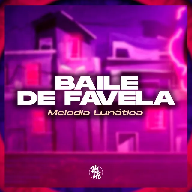 Melodia Lunática - Baile de Favela