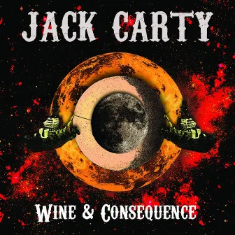 Wine & Consequence by Jack Carty