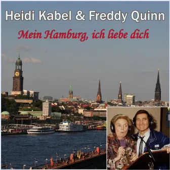 Mein Hamburg ich liebe dich by Heidi Kabel