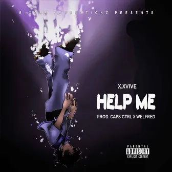 HELP ME by XXVIVE