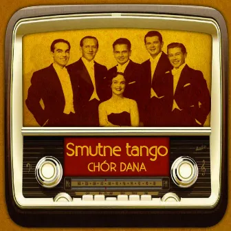 Smutne tango by Chór Dana