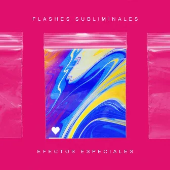 Flashes Subliminales by Efectos Especiales