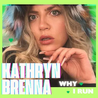 Why I Run by Kathryn Brenna