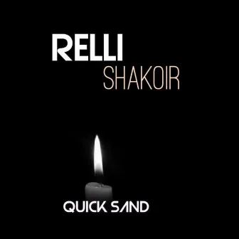 QuickSand by Relli Shakoir