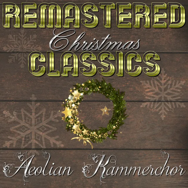 Remastered Christmas Classics, Aeolian Kammerchor