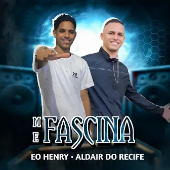 Me Fascina by Aldair Do Recife