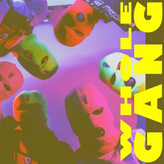 WHOLE GANG by Romza