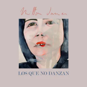 Los Que No Danzan by Milton James