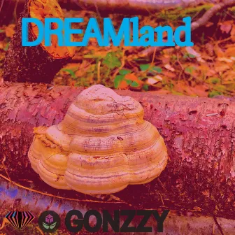 dreamland by GONZZY