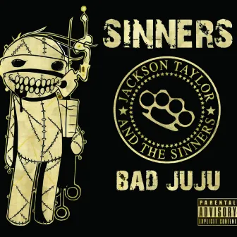 Bad JuJu by Jackson Taylor & the Sinners