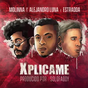 Xplícame by Alejandro Luna