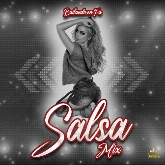 Bailando En Fa by Salsa Mix