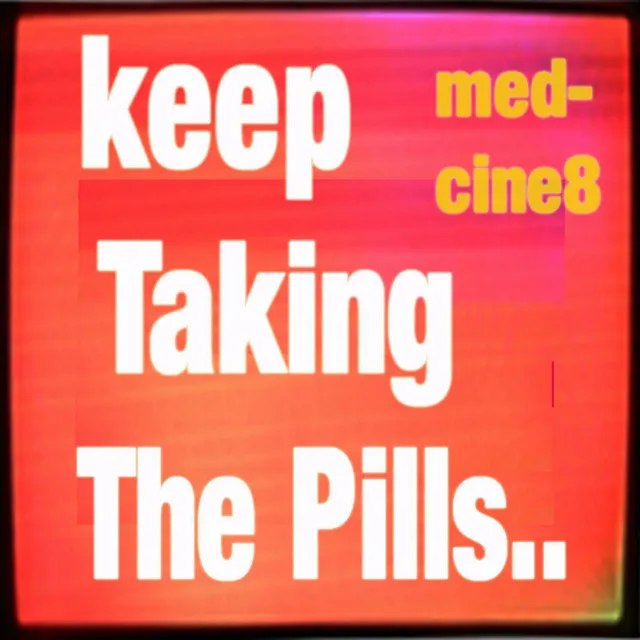 Keep Taking the Pills (Remixes)