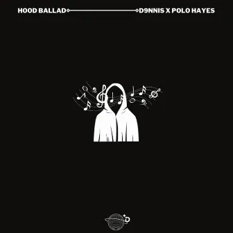 Hood Ballad by D9nnis