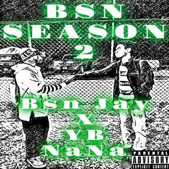 Bsn Season 2 by Yb NaNa