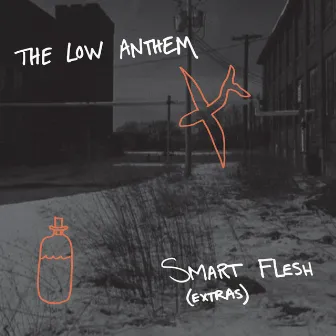 Smart Flesh (Extras) by The Low Anthem