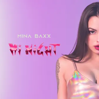 MI NIGHT by MINA BAXX