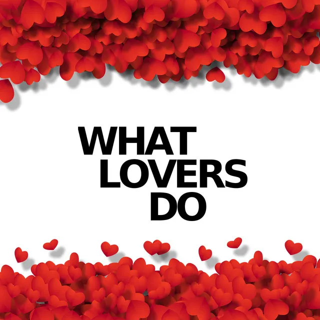 What Lovers Do (Instrumental Versions)