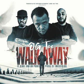 Walk Away by OG Tec