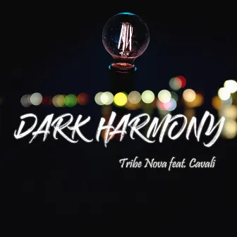 Dark Harmony by Tribe Nova