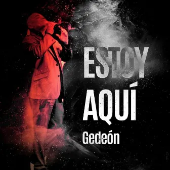 Estoy Aqui by Gedeon