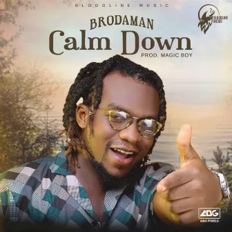 Calm Down by Brodaman