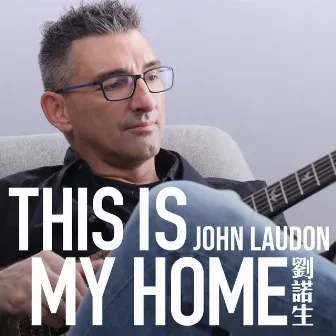 This Is My Home by John Laudon