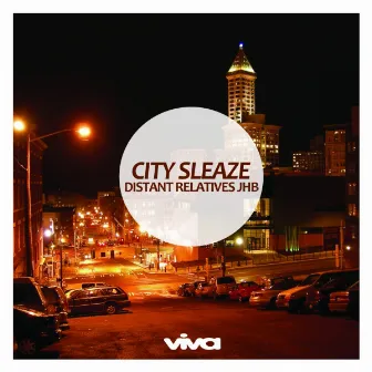 City Sleaze by Distant Relatives JHB