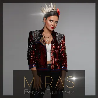 Miras by Beyza Durmaz