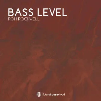 Bass Level by Ron Rockwell